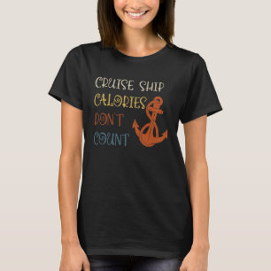 Schiffskalküle zählen nicht zum Cruise Fun Design T-Shirt
