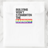 Schikanen werden den Regenbogen nicht bezwingen Quadratischer Aufkleber (Tasche)
