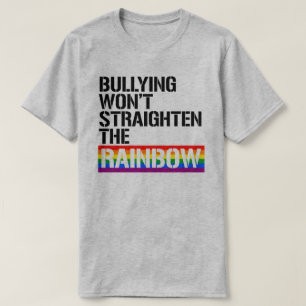 Schikanen werden den Regenbogen nicht bezwingen T-Shirt