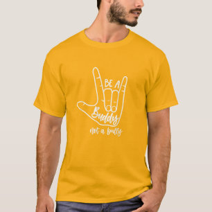 Schikanierung beenden für die Grundschule Sei ei T-Shirt