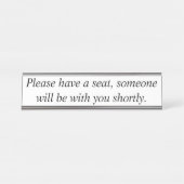 Schild, bitte nehmen Sie Platz... Schreibtischnamensplakette (Vorderseite )