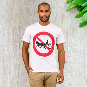 Schild für keine Pferde gezogene Fahrzeuge T-Shirt