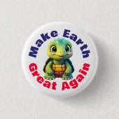 Schildkröte, die Erde wieder groß machen, Niedlich Button (Vorderseite)