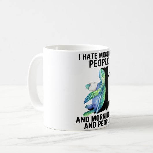 Schildkröte, die ich Morgenmenschen und Morgen Nie Kaffeetasse (Vorderseite Links)