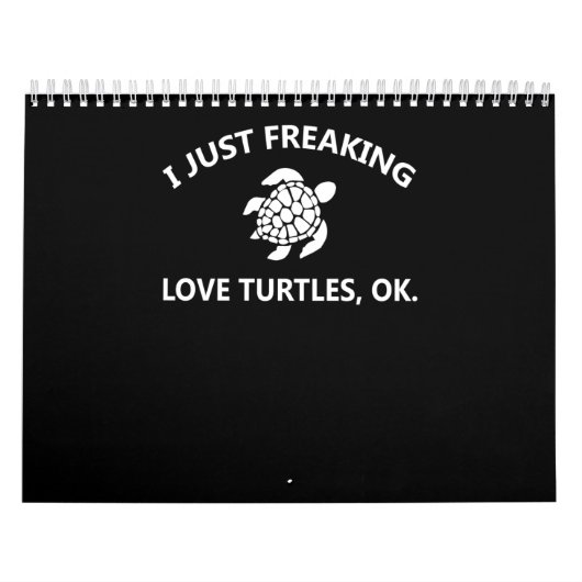 Schildkröte| I Just Freaking Lover Turtles, OK Kalender (Titelbild)