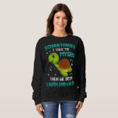 Schildkröte manchmal spreche ich mit mir selbst da sweatshirt (Vorne ganz)