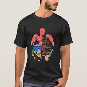 Schildkröte sei ein Mem - in einer Welt voller Wei T-Shirt