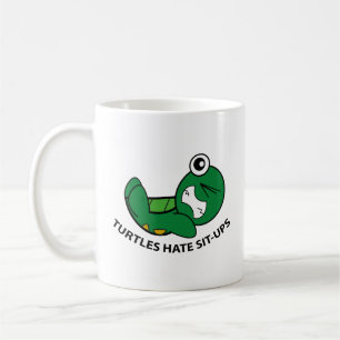 Schildkröten hassen Sit-Ups-Tasse Kaffeetasse