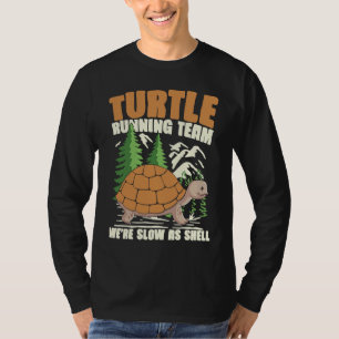 SCHILDKRÖTEN-LAUFTEAM WIR SIND LANGSAM WIE SCHALE  T-Shirt