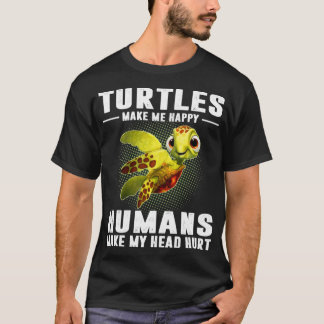 Schildkröten machen mich glücklich Menschen meinen T-Shirt