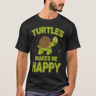 Schildkröten machen mich glückliche Schildkrötenti T-Shirt