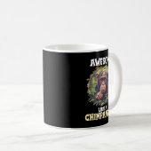 Schimpansen Phantastisch wie ein Schimpanse Kaffeetasse (VorderseiteRechts)