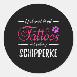 Schipperke Dog Lover Tattoo Funny Dog Mama Gift Id Runder Aufkleber