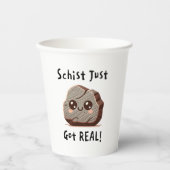 Schist Got Real - Nerdy Rock Pun - Glückwunsch/Luc Pappbecher (Vorderseite)