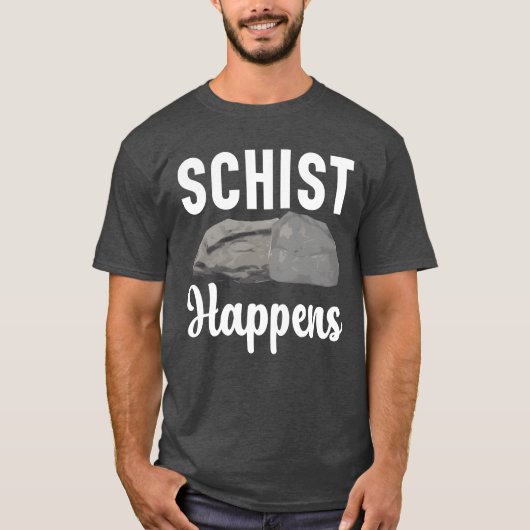 Schist Happens Geology Rockhound Rock Collecting f T-Shirt (Vorderseite)