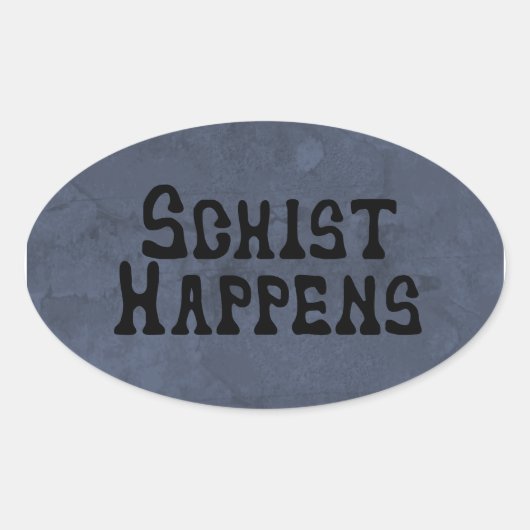 Schist Happens Sticker (Vorderseite)