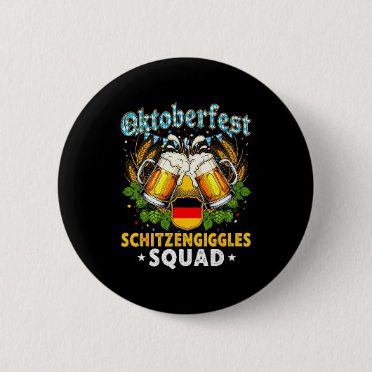 Schitzengiggles Squad Munich Beer Bavarian Button (Vorderseite)
