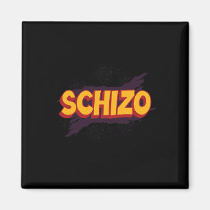 Schizo Psychische Gesundheit Schizophrenie  Magnet