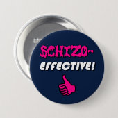 Schizoaffective "Schizo-EFFEKTIV!" Stolzknopf Button (Vorne & Hinten)