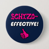 Schizoaffective "Schizo-EFFEKTIV!" Stolzknopf Button (Vorderseite)