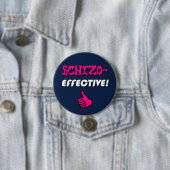 Schizoaffective "Schizo-EFFEKTIV!" Stolzknopf Button (Beispiel)