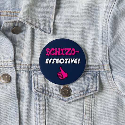 Schizoaffective "Schizo-EFFEKTIV!" Stolzknopf Button (Beispiel)