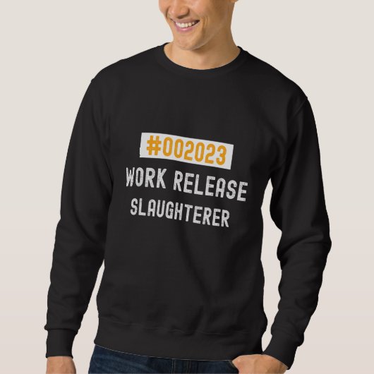 Schlachter Arbeitsfreigabe 2023 im Ruhestand oder Sweatshirt (Vorderseite)