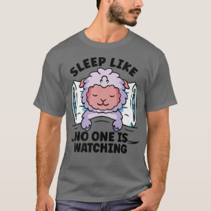 Schlaf, als schaut niemand Niedliche schlafende Sc T-Shirt