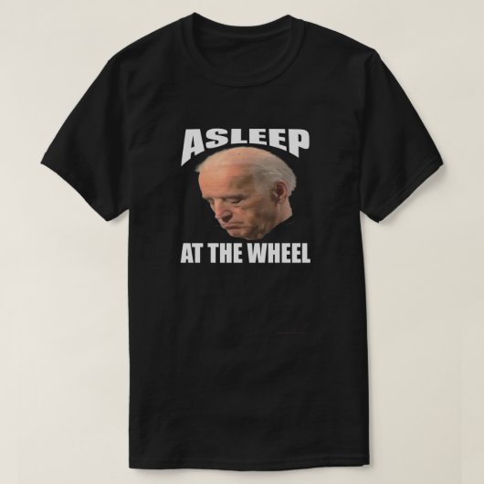 Schlaf am Kopf des Rades | Anti Joe Biden T-Shirt (Design vorne)