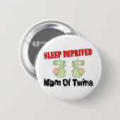 Schlaf beraubte Mamma der ZWILLINGE Button (Vorne & Hinten)