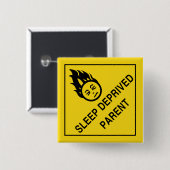 Schlaf beraubtes Elternteil Button (Vorne & Hinten)