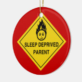 Schlaf beraubtes Elternteil Keramik Ornament (Links)