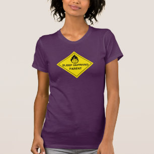 Schlaf beraubtes Elternteil-T-Shirt T-Shirt
