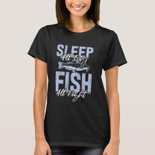 Schlaf den ganzen Tag, fische die ganze Nacht Wels T-Shirt