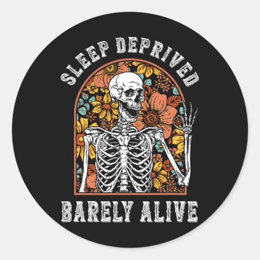 Schlaf Deprived Barely Alive Funny Skeleton Hallow Runder Aufkleber (Vorderseite)