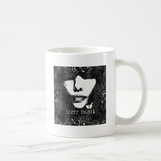 Schlaf feste Jane. Schwarzweiss. Kaffeetasse (Rechts)