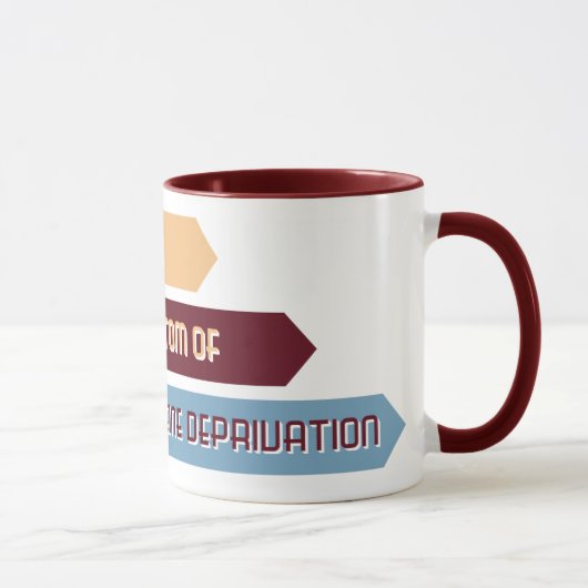 "Schlaf ist ein Symptom der Koffeindeprivation" Ta Tasse (Rechts)