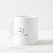 Schlaf ist für das schwache kaffeetasse (Vorderseite Links)