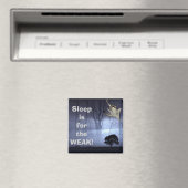 Schlaf ist für das WEAK! Magnet (In Situ (Geschirrspüler))