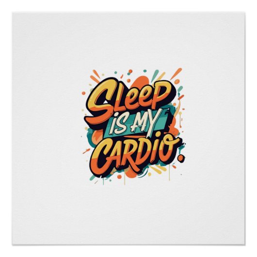 Schlaf ist mein Cardio Poster (Vorderseite)