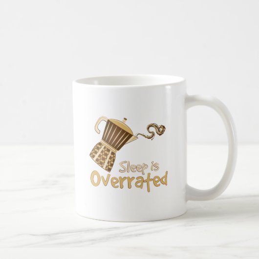 Schlaf ist überbewertet kaffeetasse (Rechts)