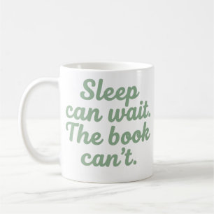 Schlaf kann warten, das Buch nicht Lustiger Lesebe Kaffeetasse