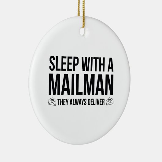 Schlaf mit einem Mailman. Sie liefern immer. Keramikornament (Rechts)