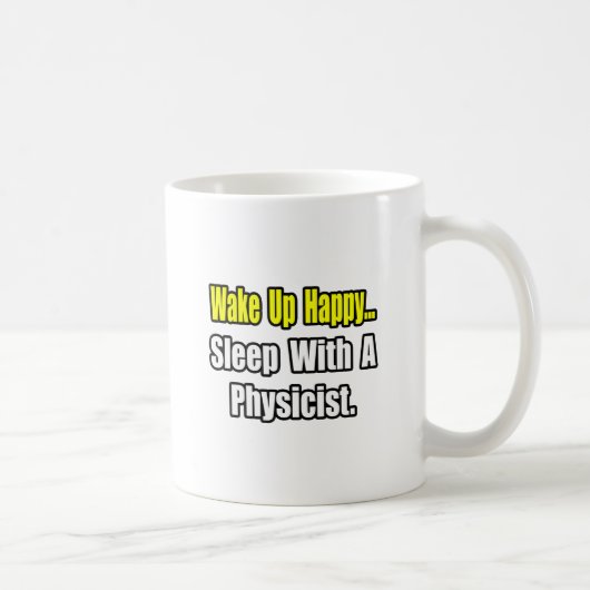 Schlaf mit einem Physiker Kaffeetasse (Rechts)