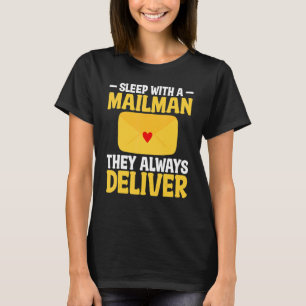 Schlaf mit einem Postboten 1 T-Shirt