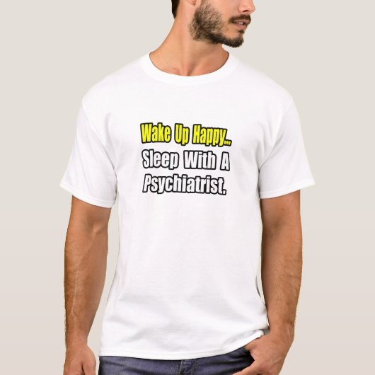 Schlaf mit einem Psychiater T-Shirt (Vorderseite)