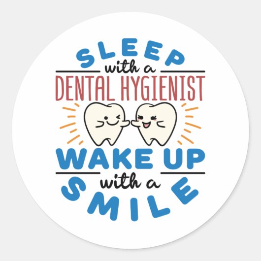 Schlaf mit einem Zahnarzt Weckte mit einem Lächeln Runder Aufkleber (Vorderseite)