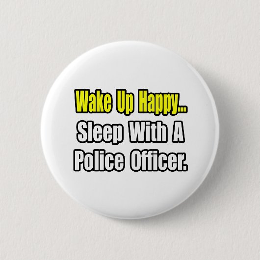 Schlaf mit Polizeibeamten Button (Vorderseite)