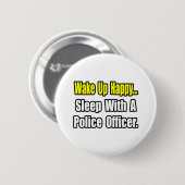Schlaf mit Polizeibeamten Button (Vorne & Hinten)