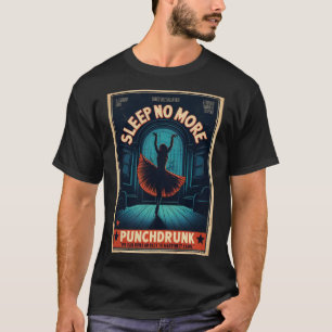 Schlaf nicht mehr, Punchtrunk T-Shirt